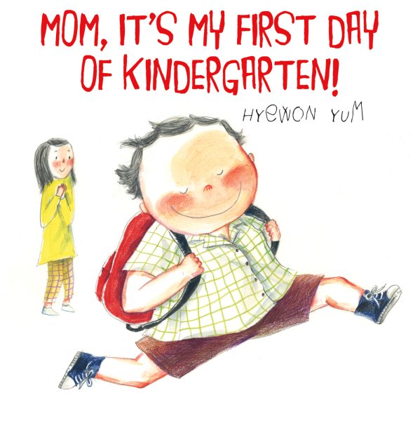 Mom, It's My First Day of Kindergarten! cover