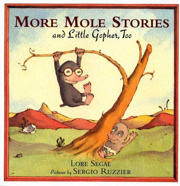 More Mole Stories and Little Gopher, Too cover