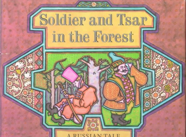 Soldier and Tsar in the Forest: A Russian Tale cover