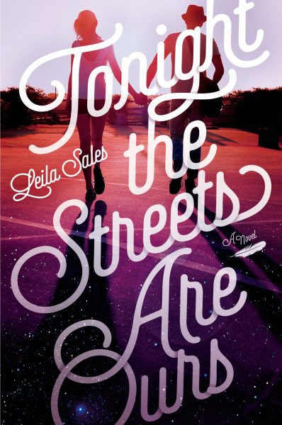 Tonight the Streets Are Ours: A Novel