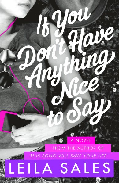 If You Don't Have Anything Nice to Say: A Novel