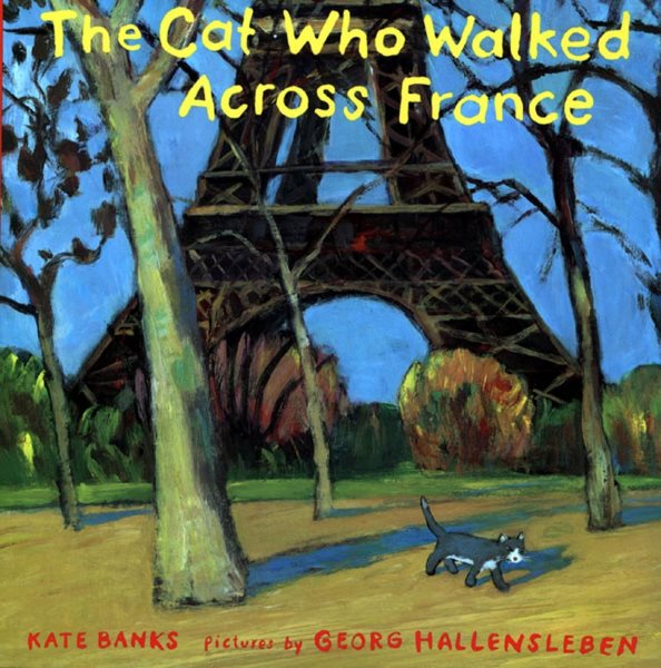 The Cat Who Walked Across France: A Picture Book cover
