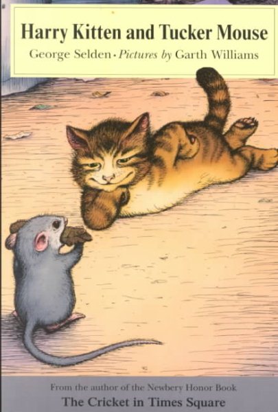 Harry Kitten and Tucker Mouse (Chester Cricket and His Friends) cover