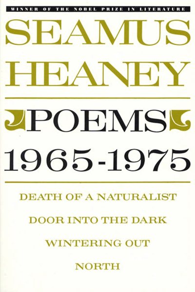 Poems, 1965-1975: Death of a Naturalist / Door Into the Dark / Wintering Out / North cover