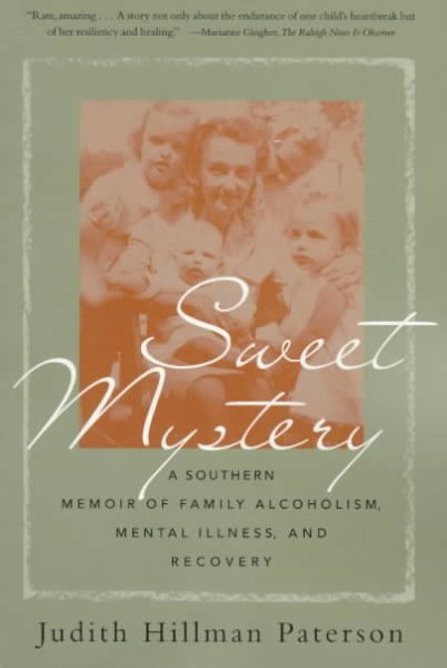 Sweet Mystery: A Southern Memoir of Family Alcoholism, Mental Illness, and Recovery cover
