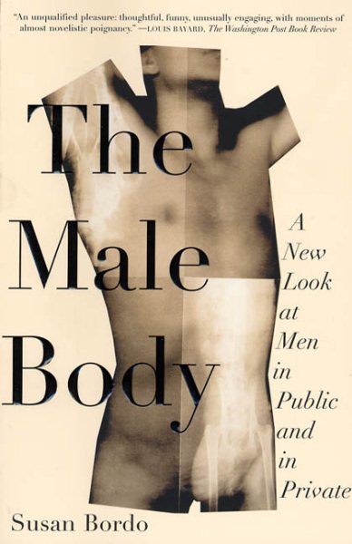 The Male Body: A New Look at Men in Public and in Private cover