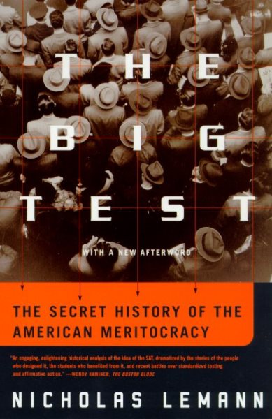 The Big Test: The Secret History of the American Meritocracy cover