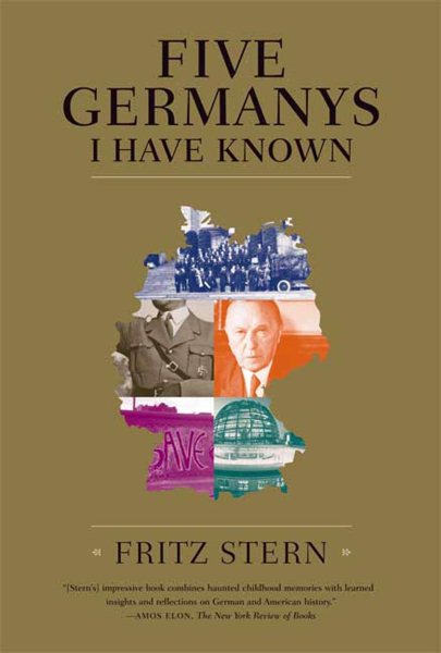 Five Germanys I Have Known: A History & Memoir cover