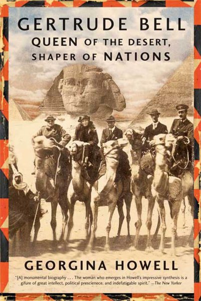 Gertrude Bell: Queen of the Desert, Shaper of Nations cover
