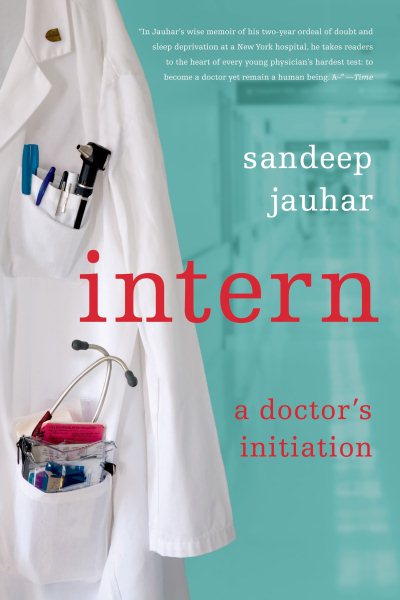 Intern: A Doctor's Initiation cover