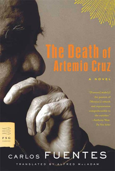 The Death of Artemio Cruz: A Novel (FSG Classics) cover