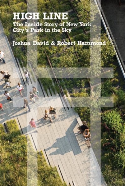 High Line: The Inside Story of New York City's Park in the Sky cover