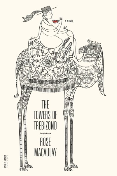 The Towers of Trebizond: A Novel (FSG Classics)