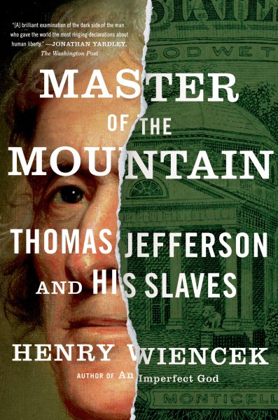 Master of the Mountain: Thomas Jefferson and His Slaves cover