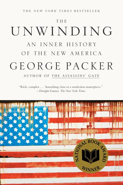 The Unwinding: An Inner History of the New America cover