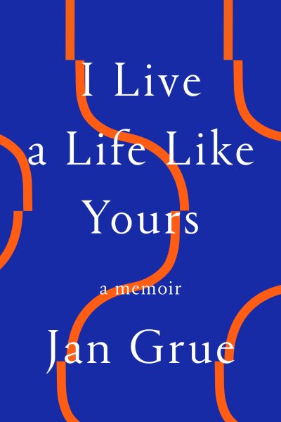 I Live a Life Like Yours: A Memoir cover