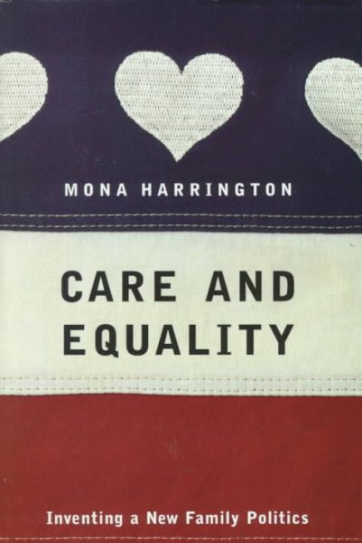Care and Equality: Inventing a New Family Politics cover
