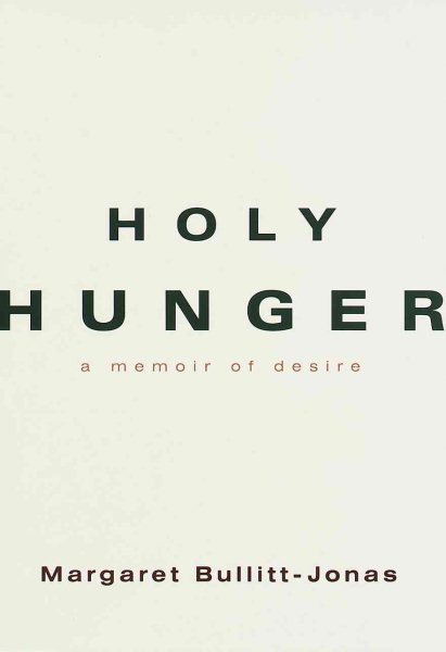 Holy Hunger: A Memoir of Desire cover