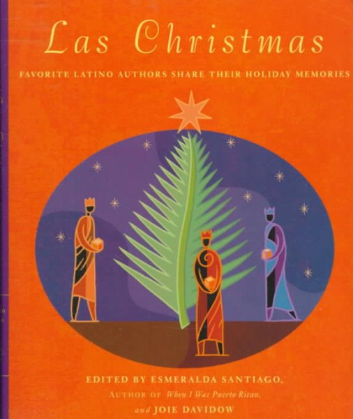 Las Christmas: Favorite Latino Authors Share Their Holiday Memories cover