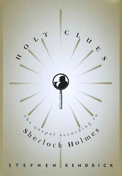 Holy Clues : The Gospel According to Sherlock Holmes cover