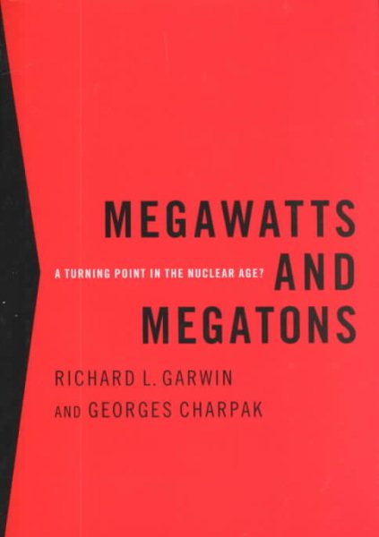 Megawatts and Megatons: A Turning Point in the Nuclear Age? cover
