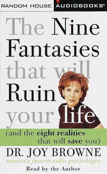 The Nine Fantasies That Will Ruin Your Life and the Eight Realities That Will Save You cover