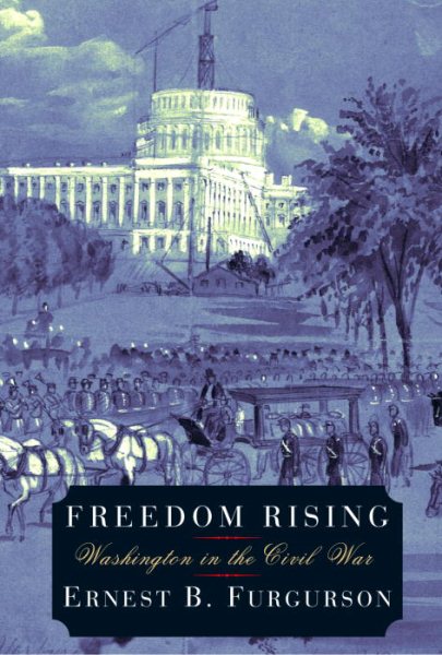 Freedom Rising: Washington in the Civil War cover