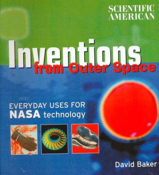 Scientific American: Inventions from Outer Space: Everyday Uses for NASA Technology cover