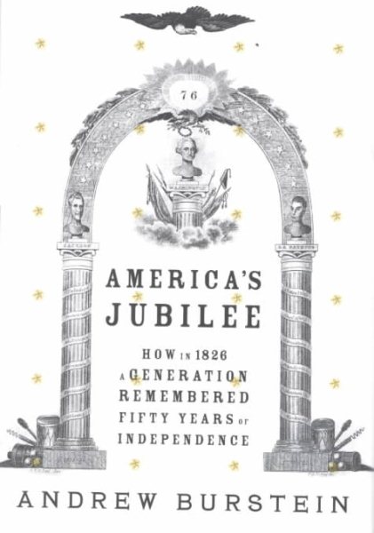 America's Jubilee: How in 1826 a generation remembered fifty years of independence cover