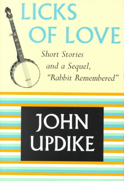 Licks of Love: Short Stories and a Sequel cover