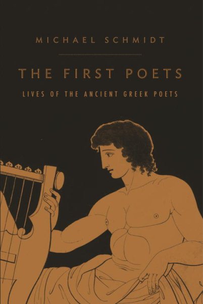 The First Poets: Lives of the Ancient Greek Poets cover