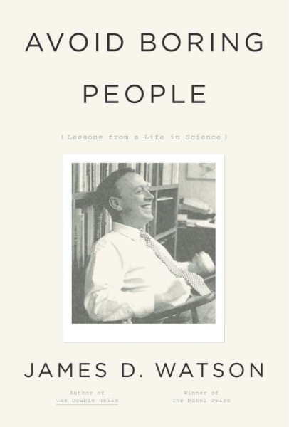 Avoid Boring People: Lessons from a Life in Science cover