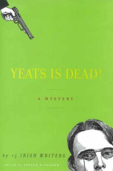 Yeats Is Dead! A Mystery by 15 Irish Writers cover
