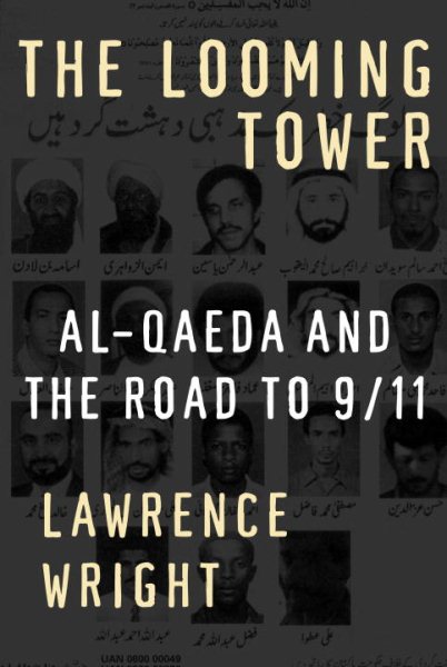 The Looming Tower: Al-Qaeda and the Road to 9/11 cover