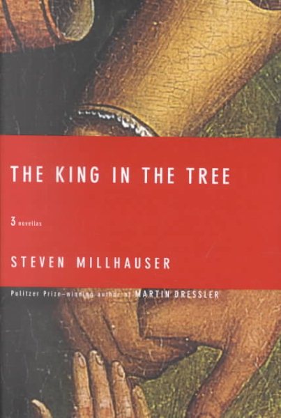 The King in the Tree: Three Novellas cover