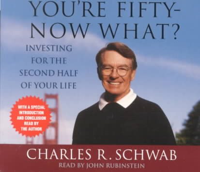 You're Fifty--Now What: Investing For the Second Half of Your Life cover