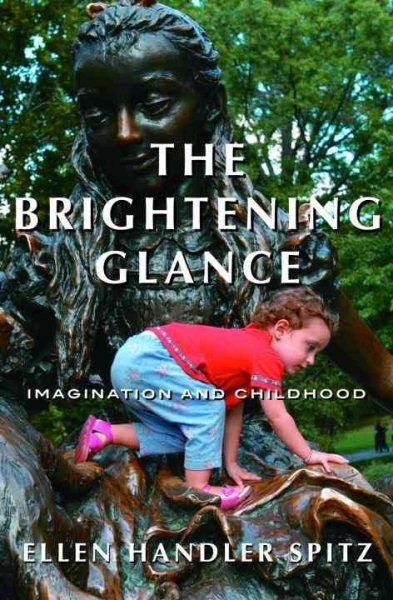 The Brightening Glance: Imagination and Childhood cover