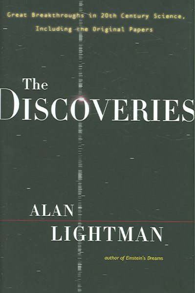 The Discoveries: Great Breakthroughs in 20th-century Science, Including the Original Papers cover