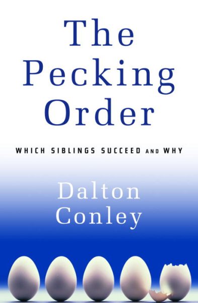 The Pecking Order: Which Siblings Succeed and Why cover