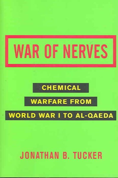 War of Nerves: Chemical Warfare from World War I to al-Qaeda cover