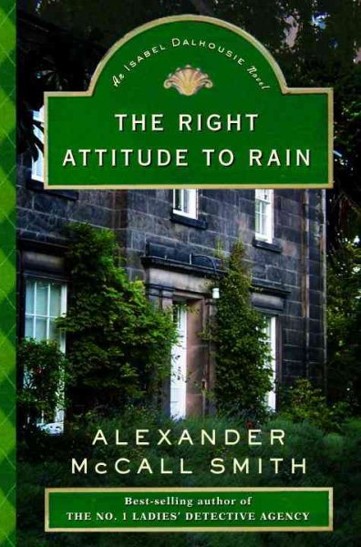 The Right Attitude to Rain (Isabel Dalhousie Series) cover