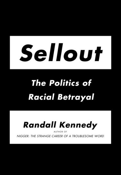 Sellout: The Politics of Racial Betrayal cover