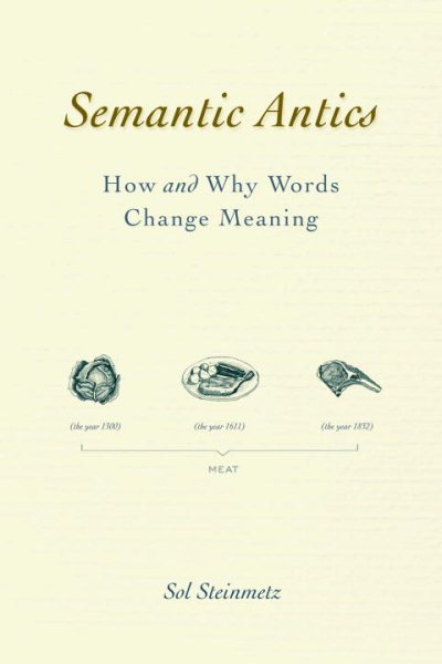 Semantic Antics: How and Why Words Change Meaning cover