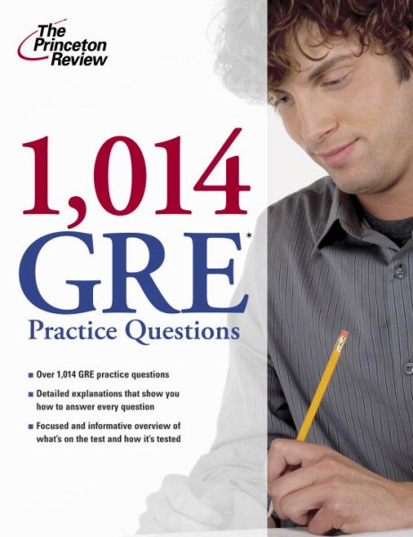 1,014 GRE Practice Questions (Graduate School Test Preparation)