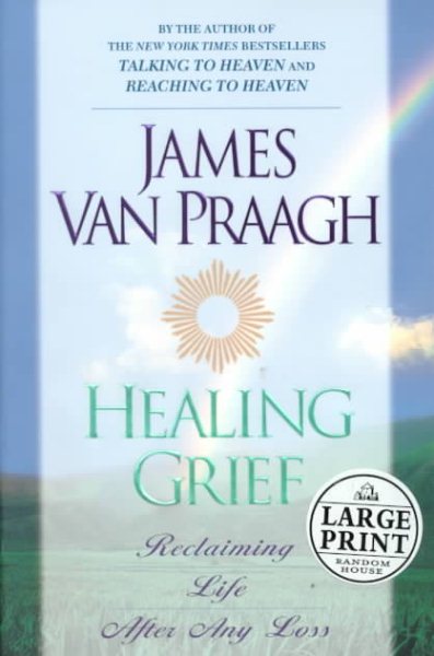 Healing Grief: Reclaiming Life After Loss cover