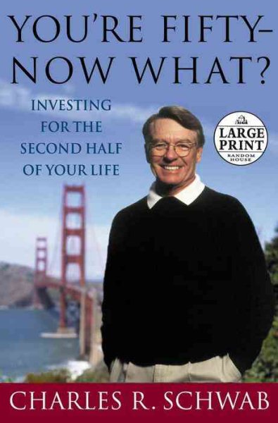 You're Fifty--Now What?: Investing for the Second Half of Your Life (Random House Large Print) cover