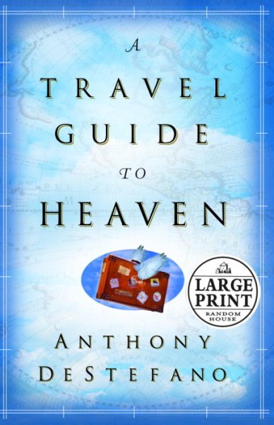 A Travel Guide to Heaven (Random House Large Print) cover