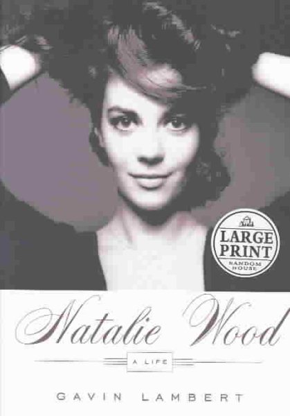 Natalie Wood: A Life (Random House Large Print) cover