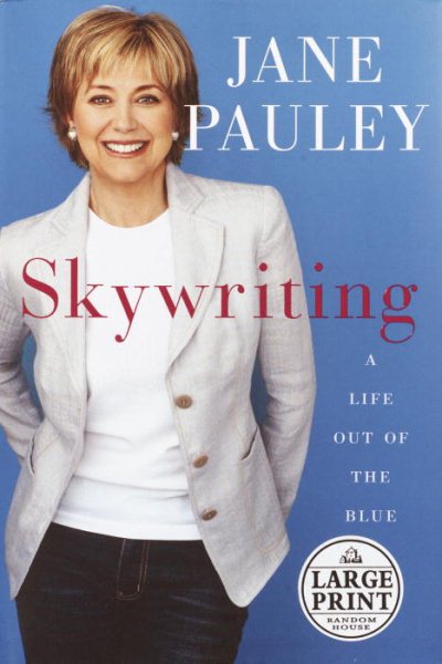 Skywriting: A Life Out of the Blue cover