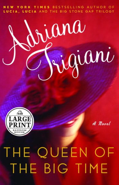 The Queen of the Big Time: A Novel (Random House Large Print) cover